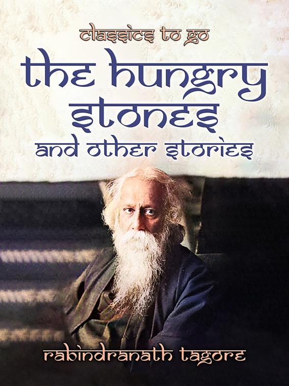 The Hungry Stones, and Other Stories, Classics To Go