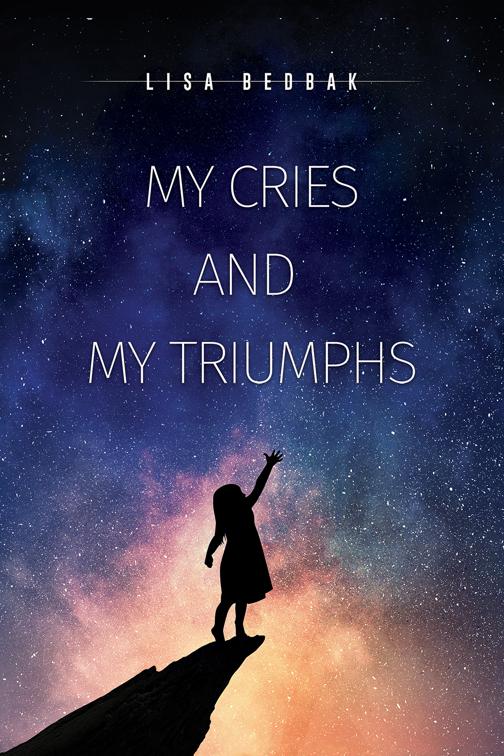 My Cries and My Triumphs