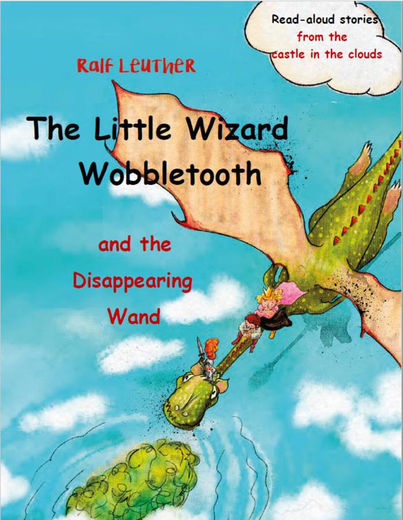The Little Wizard Wobbletooth and the Disappearing Wand, Read-aloud stories from the castle in the clouds