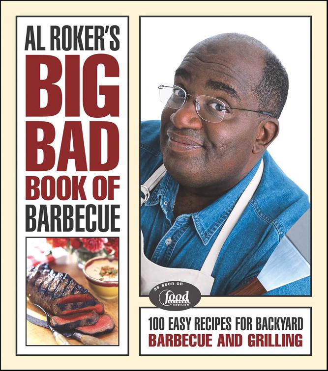 Al Roker&#x27;s Big Bad Book of Barbecue