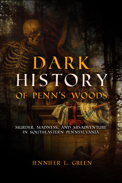 Dark History of Penn&#x27;s Woods