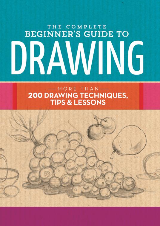 Complete Beginner&#x27;s Guide to Drawing