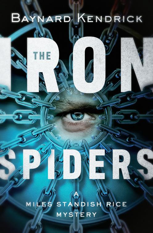 Iron Spiders, The Miles Standish Rice Mysteries