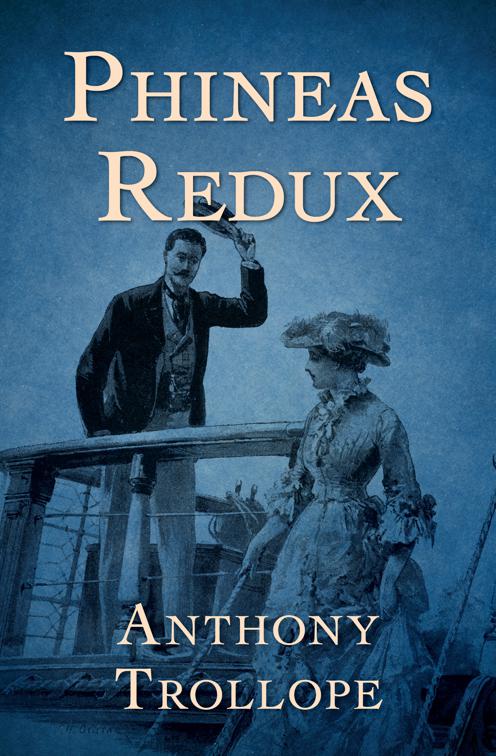 Phineas Redux, The Palliser Novels