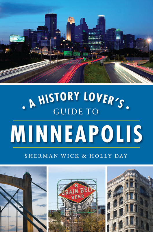 This image is the cover for the book History Lover's Guide to Minneapolis, History & Guide