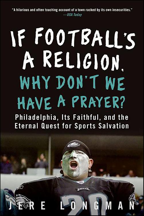 If Football&#x27;s a Religion, Why Don&#x27;t We Have a Prayer?