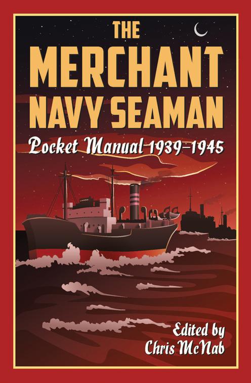 Merchant Navy Seaman Pocket Manual 1939–1945