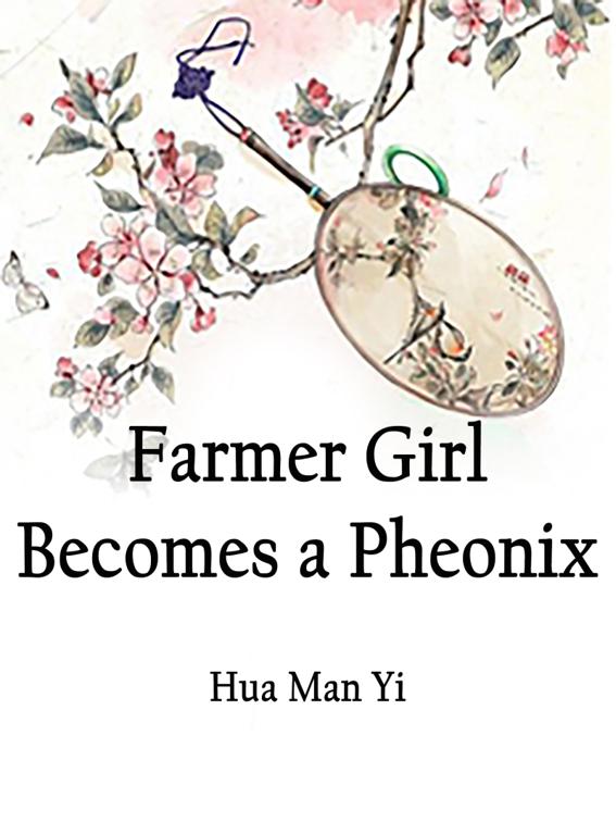 This image is the cover for the book Farmer Girl Becomes a Pheonix, Volume 6