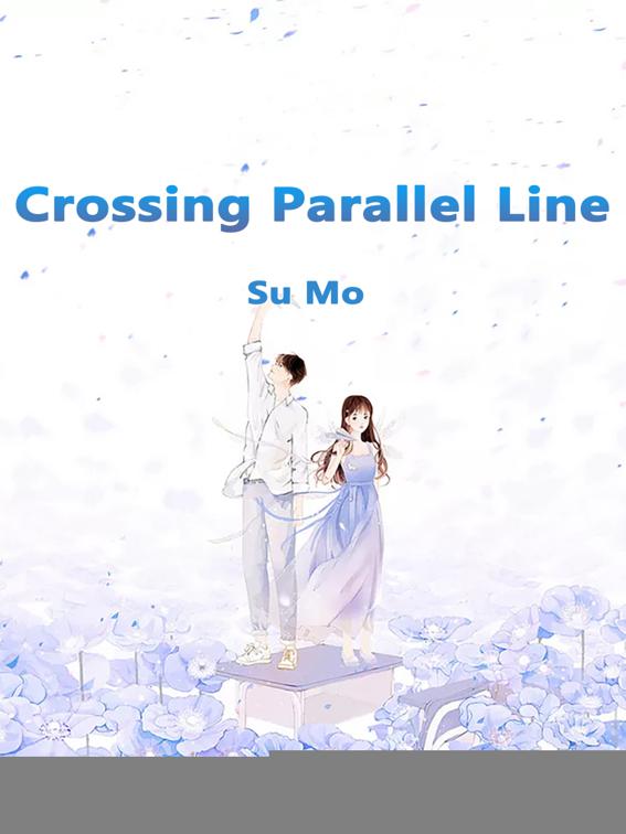 Crossing Parallel Line, Volume 1