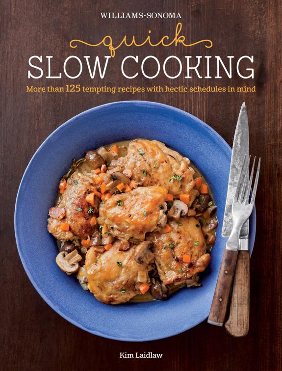 Quick Slow Cooking, Williams-Sonoma