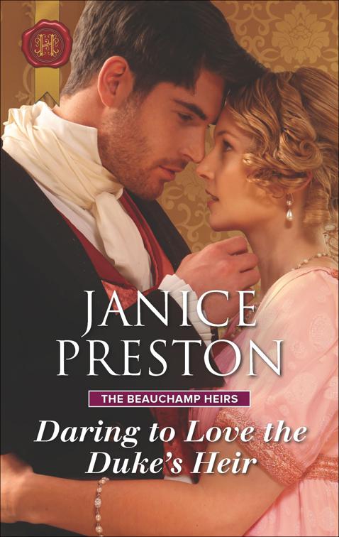 Daring to Love the Duke&#x27;s Heir, The Beauchamp Heirs