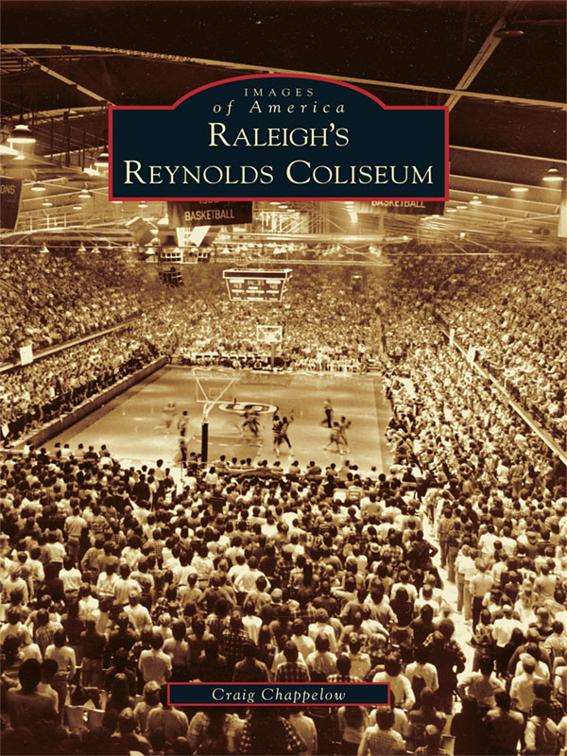 Raleigh&#x27;s Reynolds Coliseum, Images of America
