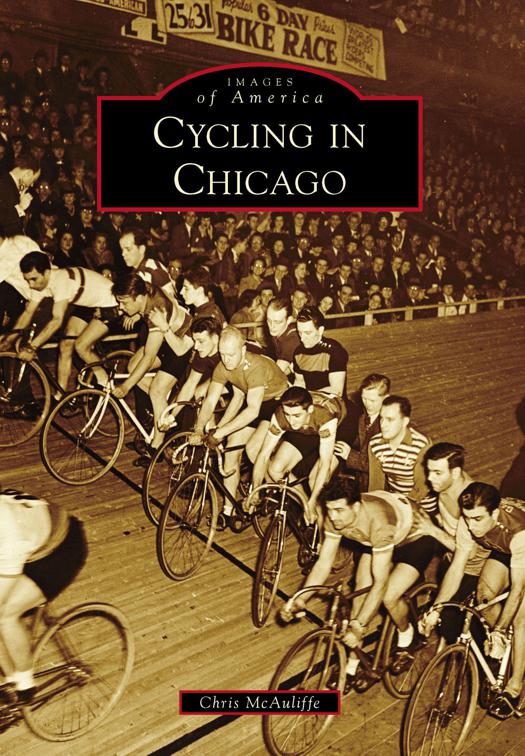 This image is the cover for the book Cycling in Chicago, Images of America