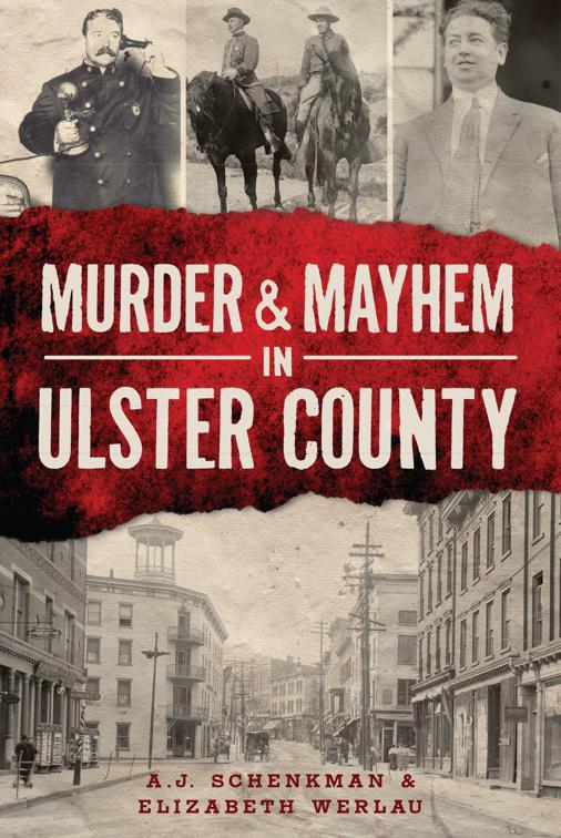 Murder &amp; Mayhem in Ulster County, Murder &amp; Mayhem
