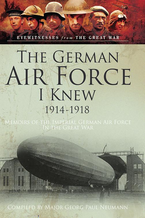 German Air Force I Knew 1914-1918, Eyewitnesses from The Great War