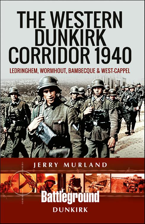 Western Dunkirk Corridor 1940, Battleground Dunkirk