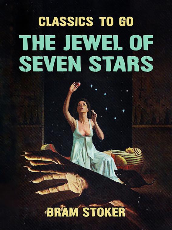 The Jewel Of Seven Stars, Classics To Go