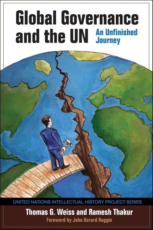 Global Governance and the UN, United Nations Intellectual History Project Series