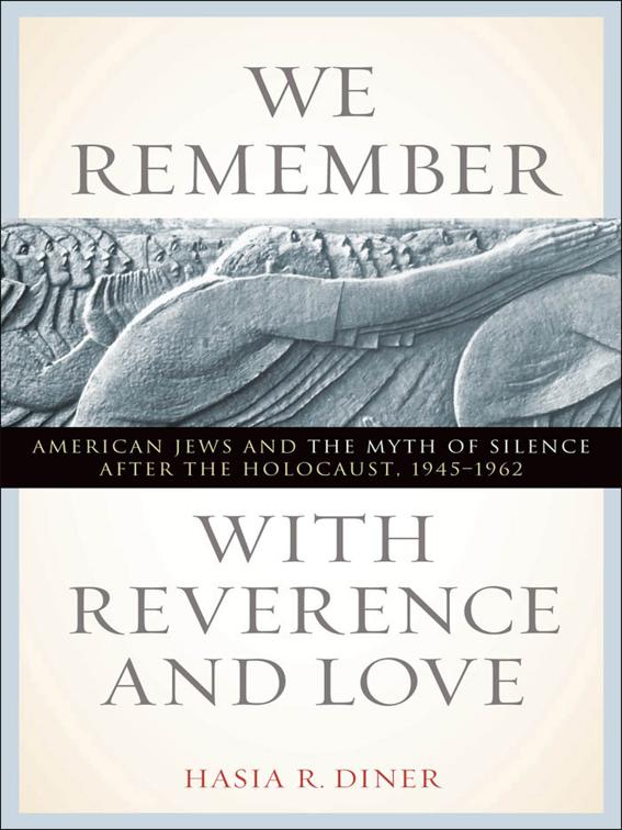 We Remember with Reverence and Love, Goldstein-Goren American Jewish History