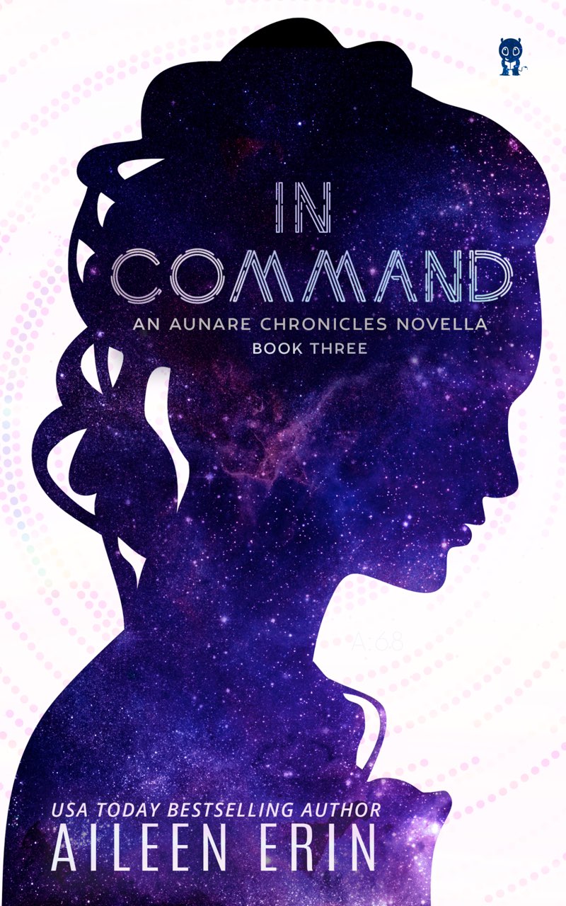 This image is the cover for the book In Command, Aunare Chronicles