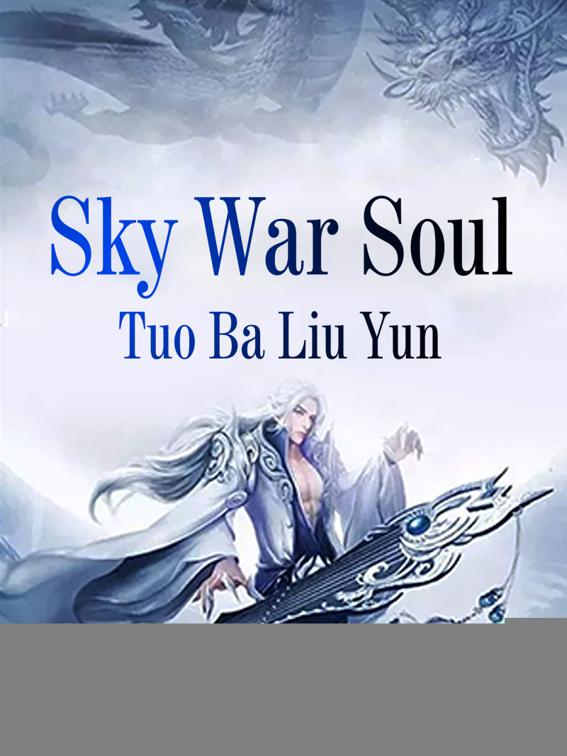 This image is the cover for the book Sky War Soul, Book 12