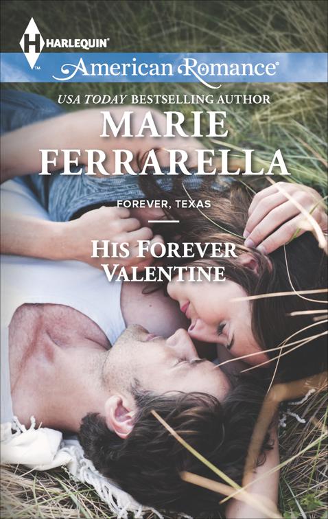 His Forever Valentine, Forever, Texas