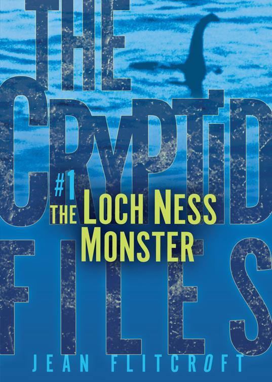 Loch Ness Monster, The Cryptid Files