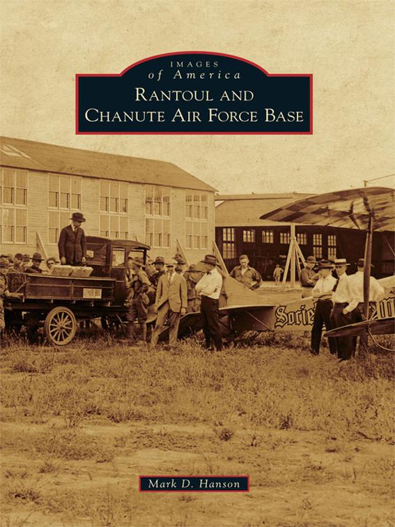 Rantoul and Chanute Air Force Base, Images of America