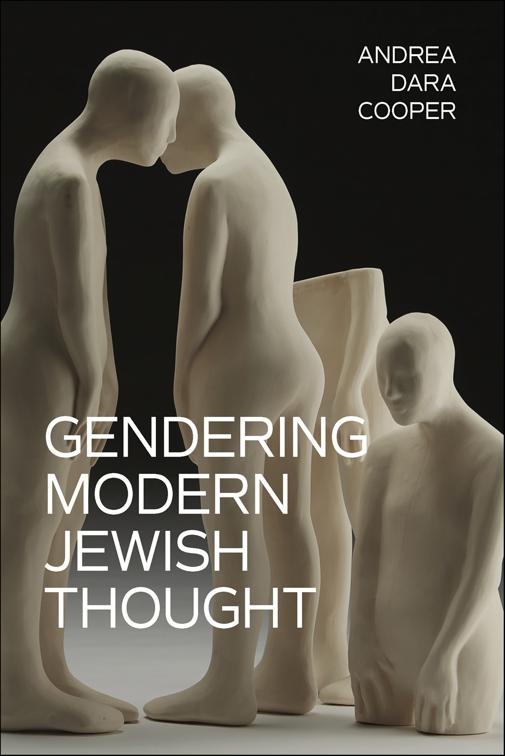 Gendering Modern Jewish Thought, New Jewish Philosophy and Thought