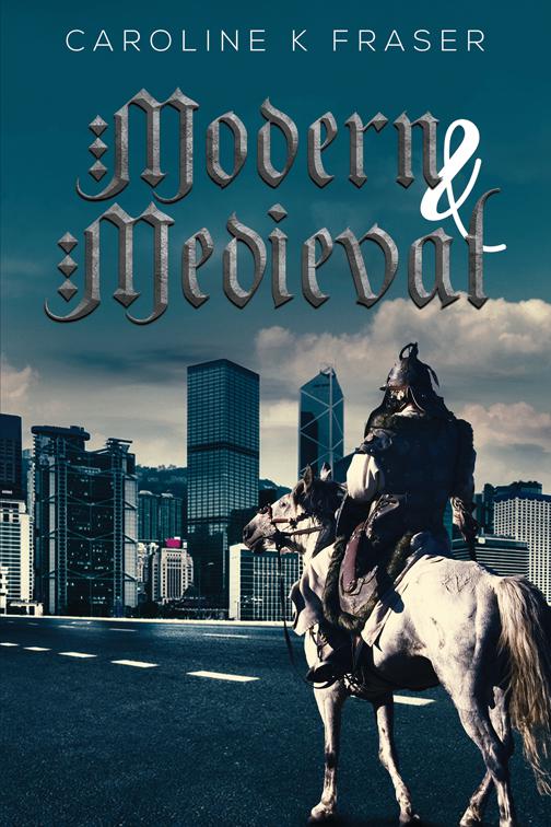 Modern &amp; Medieval