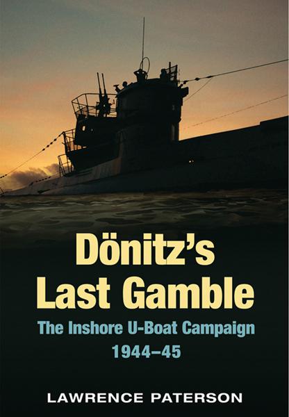 Dönitz&#x27;s Last Gamble