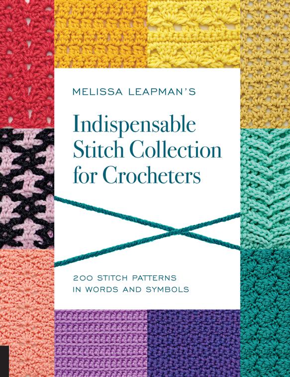 Melissa Leapman&#x27;s Indispensable Stitch Collection for Crocheters