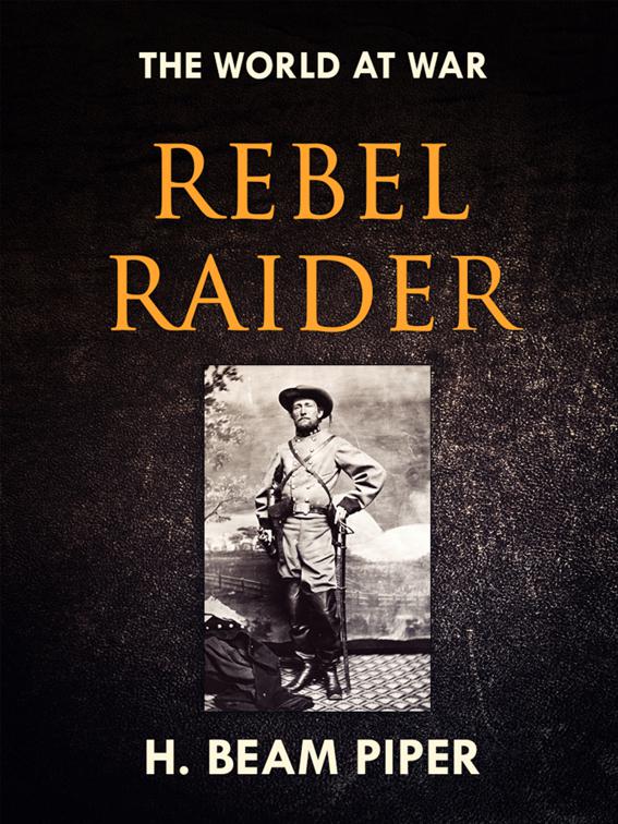Rebel Raider, The World At War