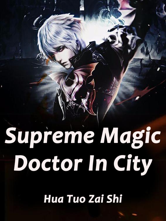 Supreme Magic Doctor In City, Volume 3