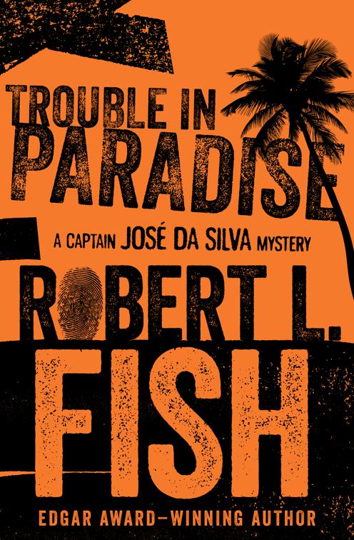 Trouble in Paradise, The Captain José Da Silva Mysteries