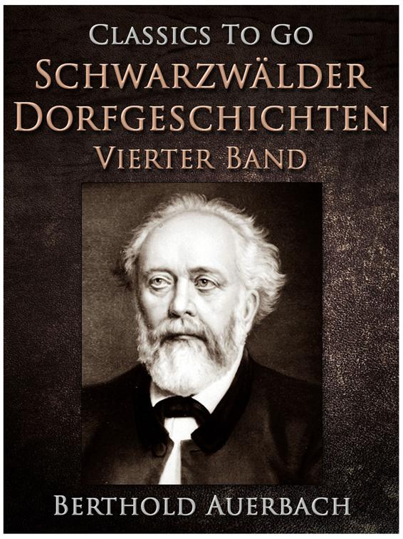 Schwarzwälder Dorfgeschichten - Vierter Band., Classics To Go