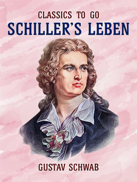 Schiller&#x27;s Leben, Classics To Go