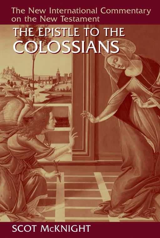 The Letter to the Colossians, New International Commentary on the New Testament (NICNT)