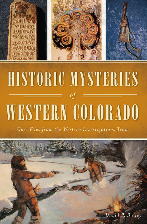 Historic Mysteries of Western Colorado, American Chronicles