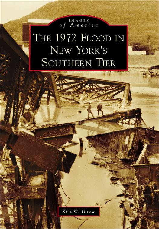 1972 Flood in New York&#x27;s Southern Tier