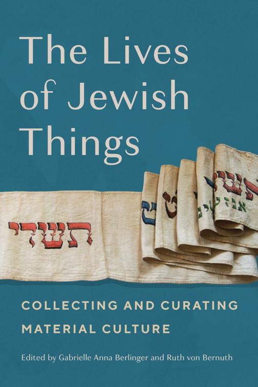 Lives of Jewish Things, Raphael Patai Series in Jewish Folklore and Anthropology