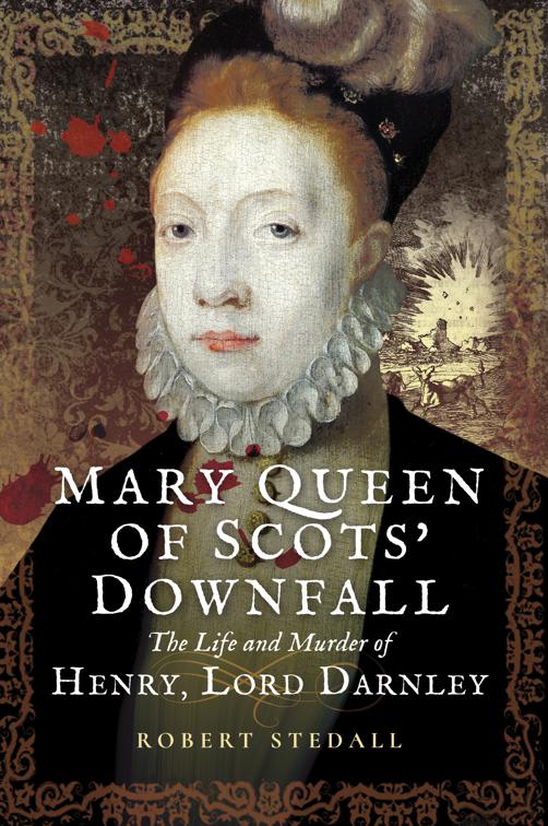 Mary Queen of Scots&#x27; Downfall