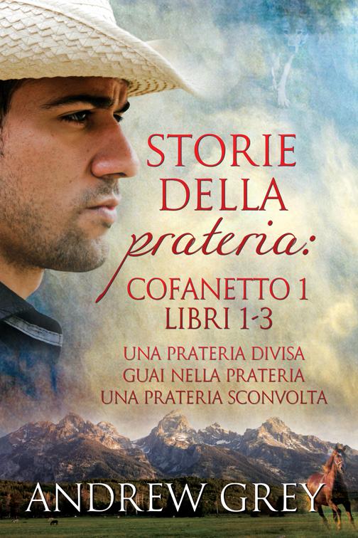 Storie della prateria: Cofanetto 1 Libri 1-3, Storie della prateria