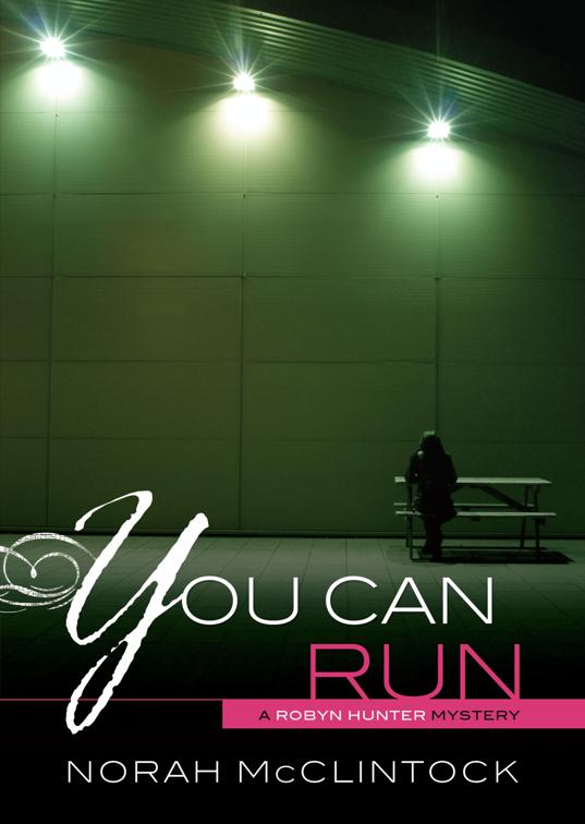 You Can Run, Robyn Hunter Mysteries