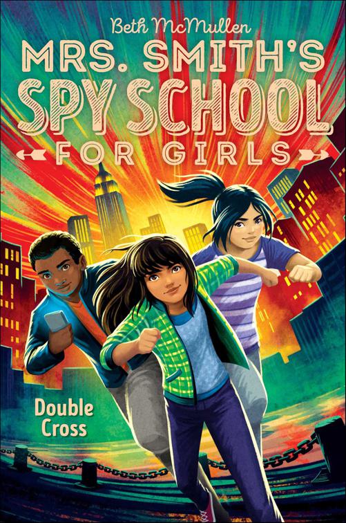 Double Cross, Mrs. Smith&#x27;s Spy School for Girls