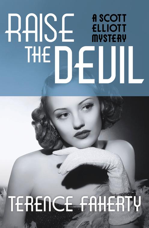 Raise the Devil, The Scott Elliott Mysteries