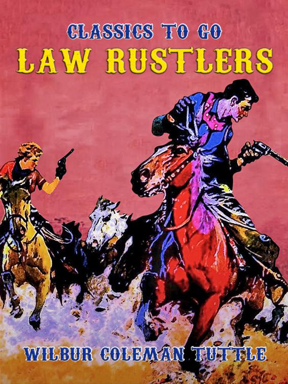 Law Rustlers, Classics To Go