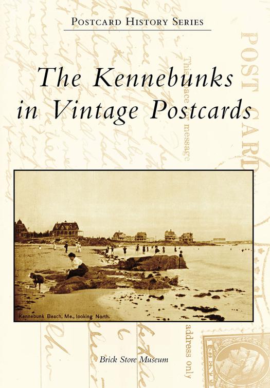 This image is the cover for the book Kennebunks in Vintage Postcards, Postcard History Series