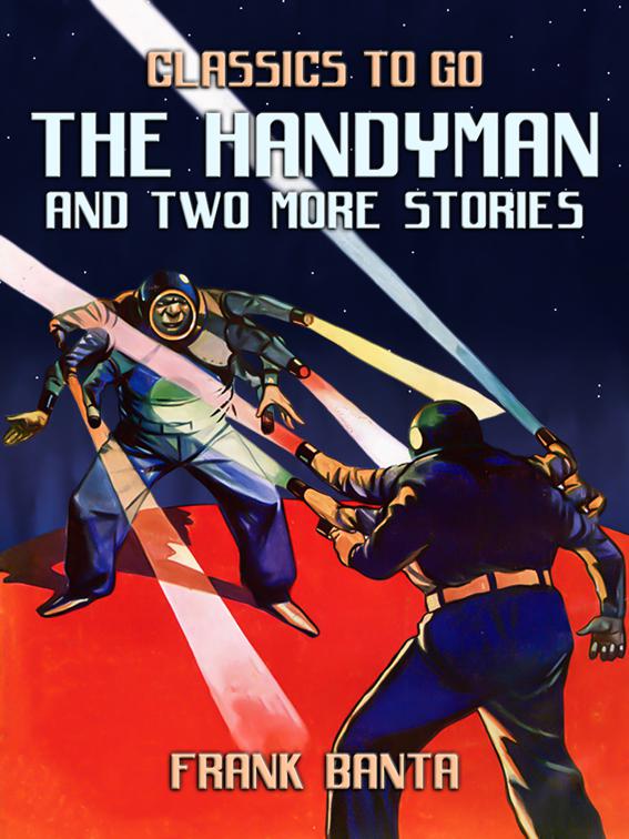 The Handyman and Two More Stories, Classics To Go