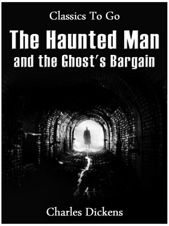 The Haunted Man and the Ghost&#x27;s Bargain, Classics To Go